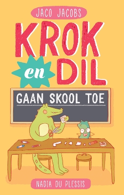Book cover for Krok en Dil gaan skool toe