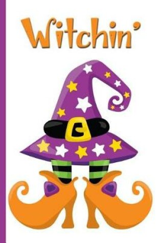 Cover of Witchin' Halloween Witch Shoes and Hat