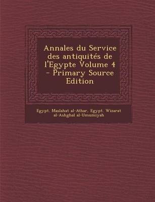 Book cover for Annales Du Service Des Antiquites de L'Egypte Volume 4 - Primary Source Edition