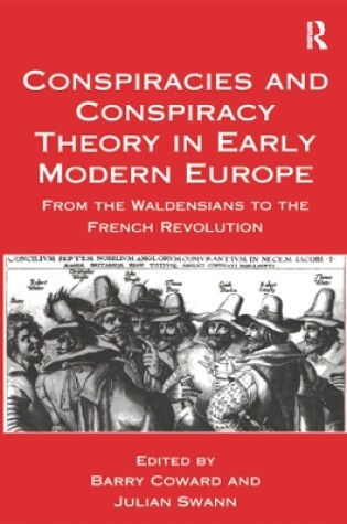 Cover of Conspiracies and Conspiracy Theory in Early Modern Europe