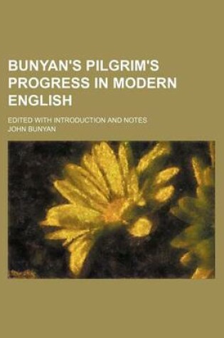 Cover of Bunyan's Pilgrim's Progress in Modern English; Edited with Introduction and Notes
