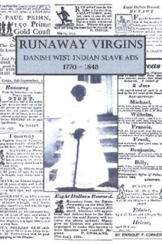 Cover of Runaway Virgins: Danish West Indian Slave Ads 1770-1848