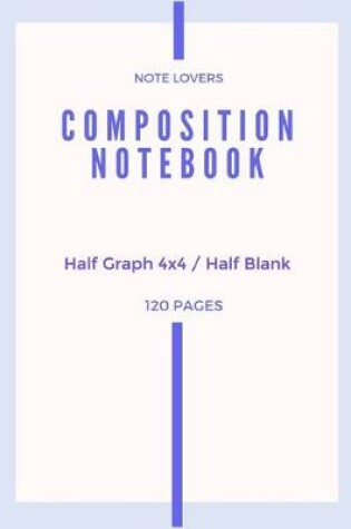 Cover of Composition Notebook - Half Graph 4x4 / Half Blank