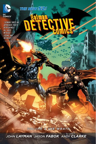 Cover of Batman: Detective Comics Vol. 4: The Wrath (The New 52)