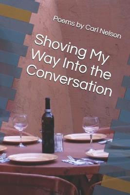 Book cover for Shoving My Way Into the Conversation