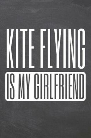 Cover of Kite Flying is my Girlfriend
