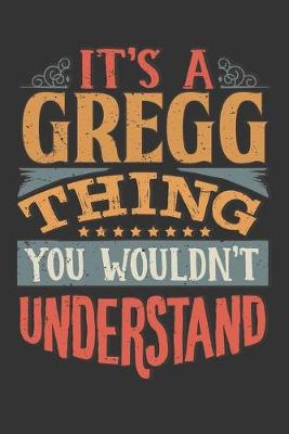 Book cover for Its A Gregg Thing You Wouldnt Understand