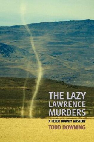Cover of The Lazy Lawrence Murders (a Sheriff Peter Bounty Mystery)