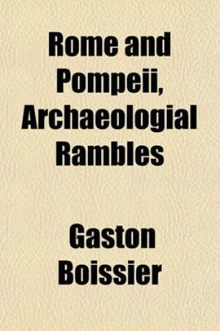 Cover of Rome and Pompeii, Archaeologial Rambles