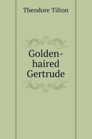 Cover of Golden-haired Gertrude