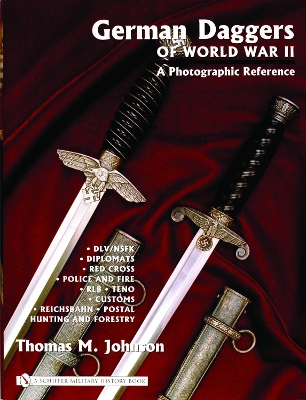 Book cover for German Daggers of  World War II - A Photographic Reference: Vol 3 - DLV/NSFK, Diplomats, Red Crs, Police and Fire, RLB, TENO, Customs, Reichsbahn, P