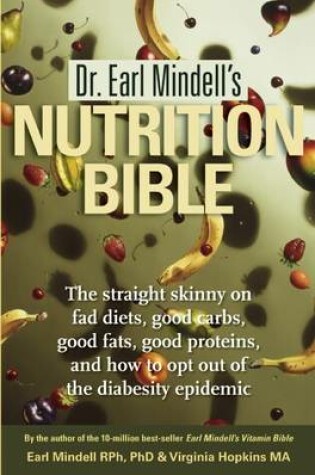 Cover of Dr. Earl Mindell's Nutrition Bible