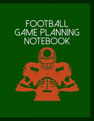 Book cover for Football Game Planning Notebook