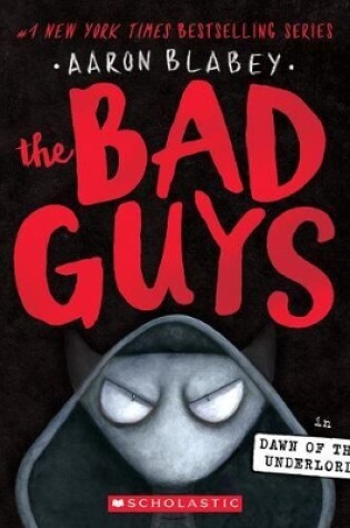 Cover of The Bad Guys in Dawn of the Underlord