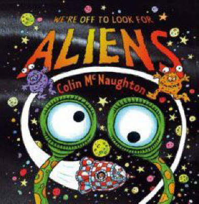 Book cover for We're Off To Look For Aliens