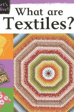 Cover of What Are Textiles?