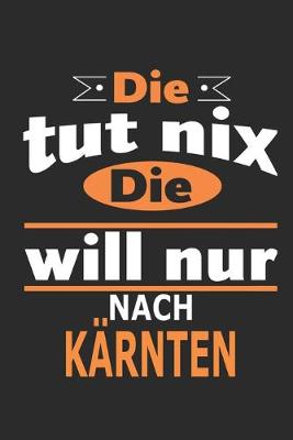 Book cover for Die tut nix Die will nur nach Karnten