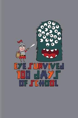 Book cover for Eye Survived 100 Days Of School