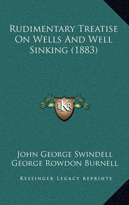 Book cover for Rudimentary Treatise on Wells and Well Sinking (1883)