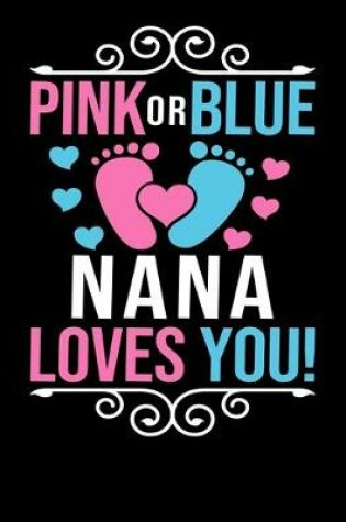 Cover of pink or blue nana loves you!