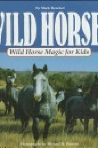 Cover of Wild Horses Magic for Kids