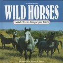 Cover of Wild Horses Magic for Kids