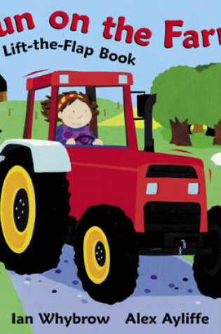 Cover of Fun on the Farm Lift-the-Flap Book