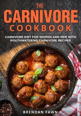 Book cover for The Carnivore Cookbook