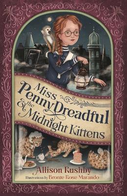 Book cover for Miss Penny Dreadful and the Midnight Kittens