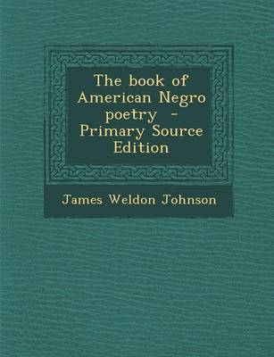 Book cover for The Book of American Negro Poetry - Primary Source Edition