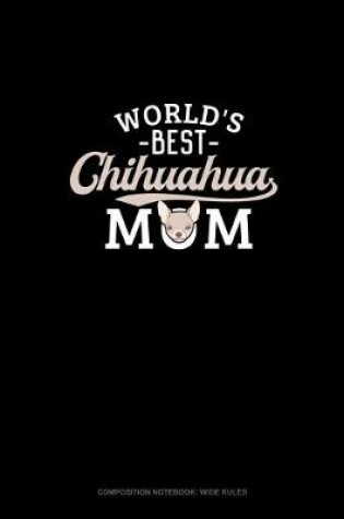 Cover of World's Best Chihuahua Mom