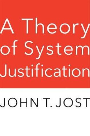 Cover of A Theory of System Justification