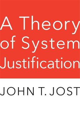 Book cover for A Theory of System Justification