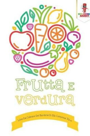 Cover of Frutta E Verdura