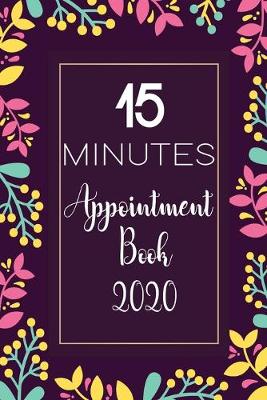 Book cover for 15 Minutes Appointment book for 2020