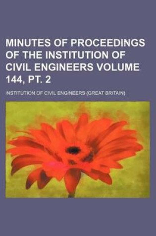 Cover of Minutes of Proceedings of the Institution of Civil Engineers Volume 144, PT. 2