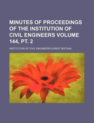 Book cover for Minutes of Proceedings of the Institution of Civil Engineers Volume 144, PT. 2