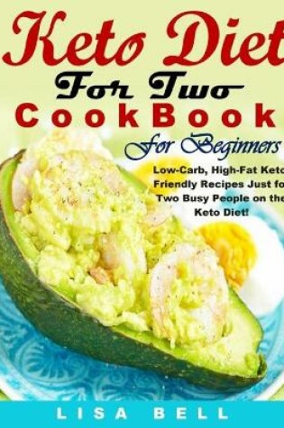 Cover of Keto Diet For Two Cookbook For Beginners