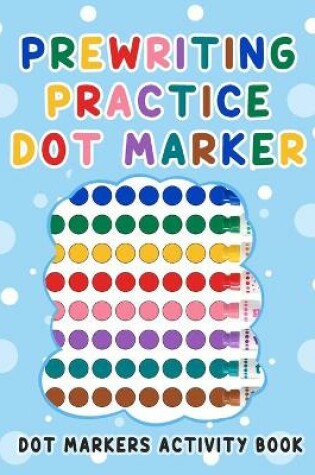 Cover of Prewriting Dot Marker Practice Book