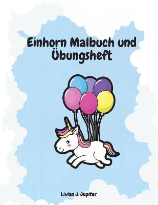 Book cover for Einhorn Malbuch und �bungsheft