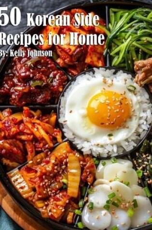 Cover of 50 Korean Side Recipes for Home