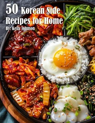 Book cover for 50 Korean Side Recipes for Home