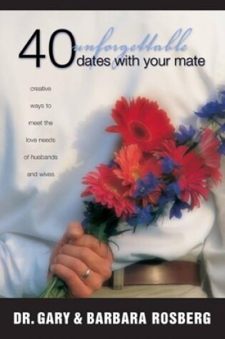 Cover of 40 Unforgettable Dates with Your Mate