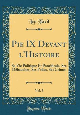 Book cover for Pie IX Devant l'Histoire, Vol. 3