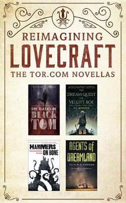 Book cover for Reimagining Lovecraft: The Tor.com Novellas