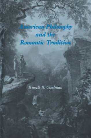 Cover of American Philosophy and the Romantic Tradition