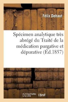 Book cover for Specimen Analytique Tres Abrege Du Traite de la Medication Purgative Et Depurative