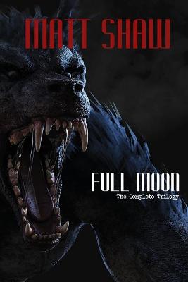 Book cover for Full Moon - The Complete Trilogy