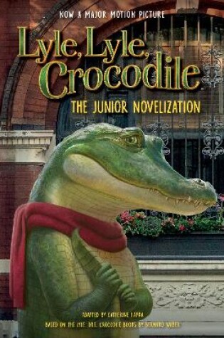 Cover of Lyle, Lyle, Crocodile: The Junior Novelization