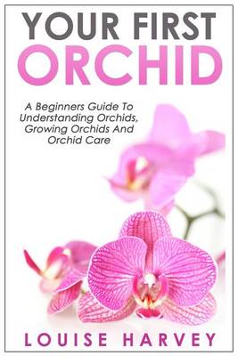 Cover of Your First Orchid